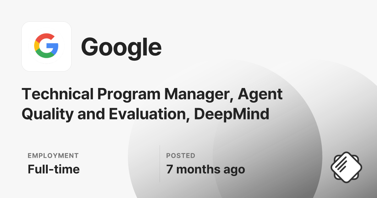 Technical Program Manager, Agent Quality and Evaluation, DeepMind at ...